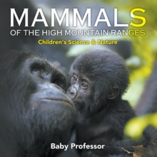 Image for Mammals of the High Mountain Ranges Children's Science & Nature