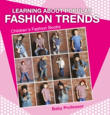 Image for Learning about Popular Fashion Trends Children's Fashion Books