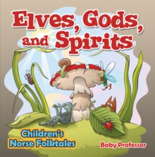 Image for Elves, Gods, and Spirits Children's Norse Folktales
