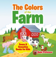 Image for Colors of the Farm Sense & Sensation Books for Kids