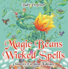Image for Magic Beans and Wicked Spells Children's European Folktales