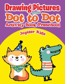 Image for Drawing Pictures from Dot to Dot : Activity Book Preschool
