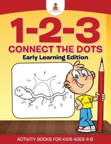 Image for 1-2-3 Connect the Dots Early Learning Edition Activity Books For Kids Ages 4-8