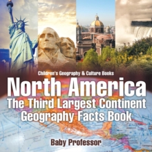 Image for North America : The Third Largest Continent - Geography Facts Book Children's Geography & Culture Books