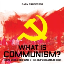 Image for What is Communism? Social Studies Book Grade 6 Children's Government Books