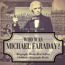 Image for Who Was Michael Faraday? Biography Books Best Sellers Children's Biography Books