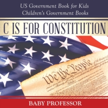 Image for C is for Constitution - US Government Book for Kids Children's Government Books