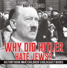 Image for Why Did Hitler Hate Jews? - History Book War | Children's Holocaust Books