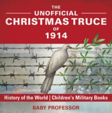 Image for Unofficial Christmas Truce of 1914 - History of the World | Children's Military Books