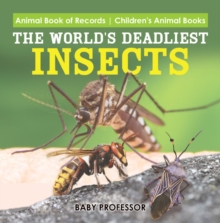 Image for World's Deadliest Insects - Animal Book Of Records - Children's Animal Book