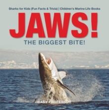 Image for Jaws! - The Biggest Bite! - Sharks For Kids (Fun Facts & Trivia) - Children
