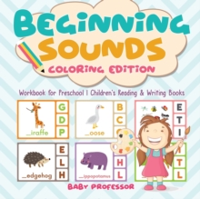 Image for Beginning Sounds : Coloring Edition - Workbook for Preschool Children's Reading & Writing Books