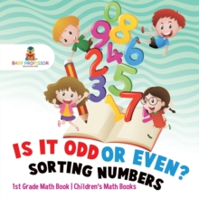 Image for Is It Odd or Even? Sorting Numbers - 1st Grade Math Book Children's Math Books