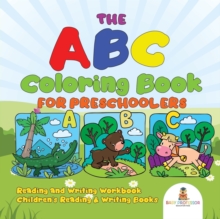 Image for The ABC Coloring Book for Preschoolers - Reading and Writing Workbook Children's Reading & Writing Books