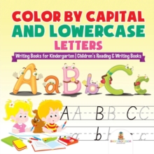 Image for Color by Capital and Lowercase Letters - Writing Books for Kindergarten Children's Reading & Writing Books