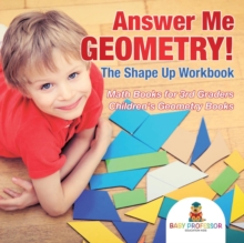 Image for Answer Me Geometry! The Shape Up Workbook - Math Books for 3rd Graders Children's Geometry Books