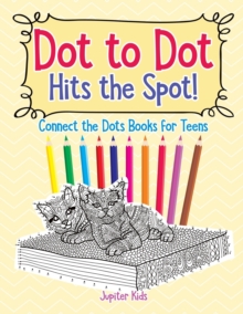 Image for Dot to Dot Hits the Spot! Connect the Dots Books for Teens