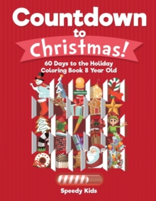 Image for Countdown to Christmas! 60 Days to the Holiday Coloring Book 8 Year Old