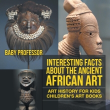 Image for Interesting facts about the ancient African art