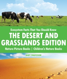 Image for Ecosystem Facts That You Should Know - The Desert And Grasslands Edition -