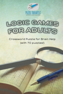 Image for Logic Games for Adults Crossword Puzzle for Brain Help (with 70 puzzles!)