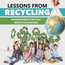 Image for Lessons from Recycling Environmental Books for Kids Grade 4 Children's Environment Books