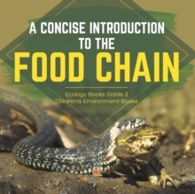 Image for A Concise Introduction to the Food Chain Ecology Books Grade 3 Children's Environment Books