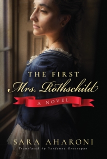 The First Mrs. Rothschild: A Novel