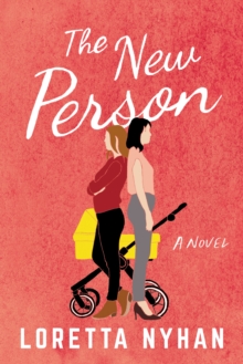 The New Person: A Novel