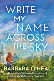 Write My Name Across the Sky: A Novel