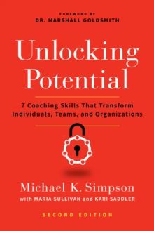 Image for Unlocking Potential, Second Edition : 7 Coaching Skills That Transform Individuals, Teams, and Organizations