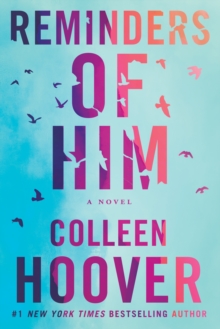 Reminders of him  : a novel - Hoover, Colleen
