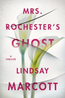 Mrs. Rochester’s Ghost: A Thriller