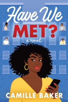 Have We Met?: A Novel