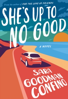 She’s Up to No Good: A Novel