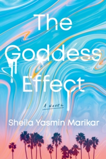 The Goddess Effect: A Novel