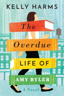 The Overdue Life of Amy Byler