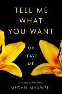 Tell Me What You Want—Or Leave Me