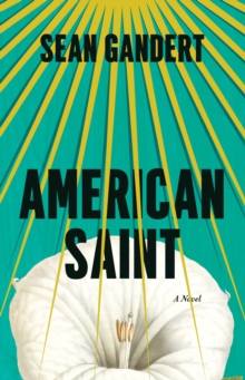 American Saint: A Novel