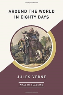 Image for Around the World in Eighty Days (AmazonClassics Edition)