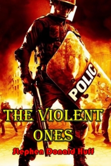 Image for The Violent Ones : Violence Redeeming: Collected Short Stories 2009 - 2011