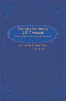 Image for Century Sentence: A Diary Written to God Accusing Against All of the World