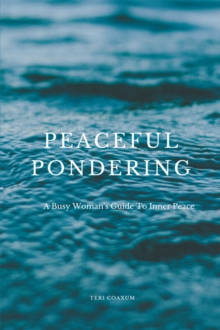 Image for Peaceful Pondering: A Busy Woman'S Guide to Inner Peace
