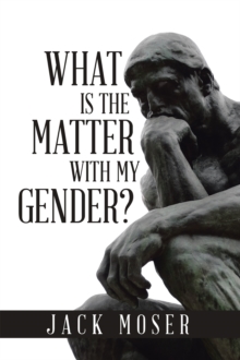 Image for What Is the Matter With My Gender?