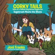 Image for Corky Tails Tales of a Tailless Dog Named Sagebrush: Sagebrush Meets the Shuns