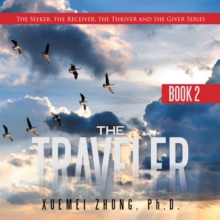 Image for Traveler: The Seeker, the Receiver, the Thriver and the Giver Series Book 2