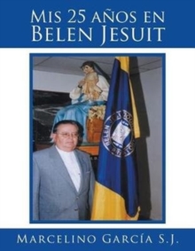 Image for Mis 25 anos en Belen Jesuit