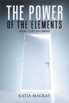 Image for The Power of the Elements : Book 1: Lost in a Dream