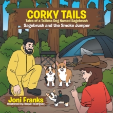 Image for Corky Tails Tales of Tailless Dog Named Sagebrush: Sagebrush and the Smoke Jumper