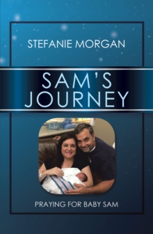 Image for Sam'S Journey: Praying for Baby Sam